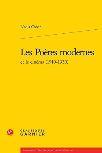 Les poètes modernes et le cinéma (1910-1930)
