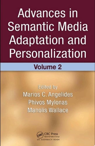 Advances in Semantic Media Adaptation and Personalization, Volume 2