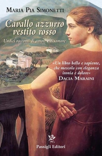 Cavallo azzurro, vestito rosso undici racconti di amore e disamore
