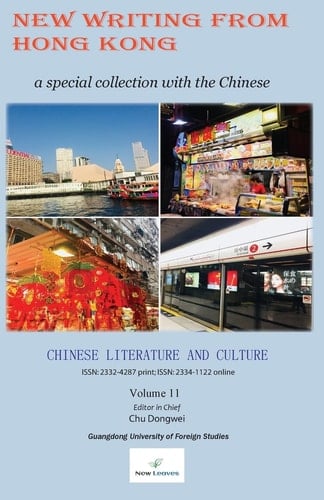 Chinese Literature and Culture Volume 11 New Writing from Hong Kong