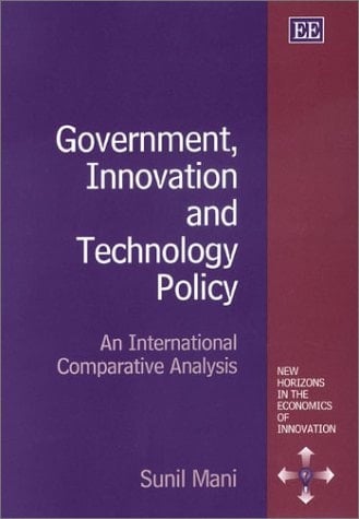 Government, Innovation and Technology Policy An International Comparative Analysis