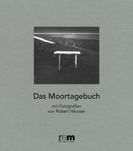 Das Moortagebuch Fotografien und Notizen