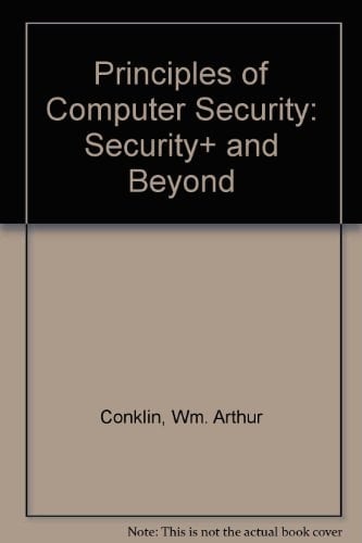 Principles of Computer Security Security+ and Beyond