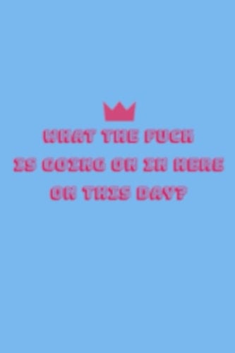 What the Fuck is going on in here on this day? Weekly Planner Diary Drag Race Alyssa Edwards