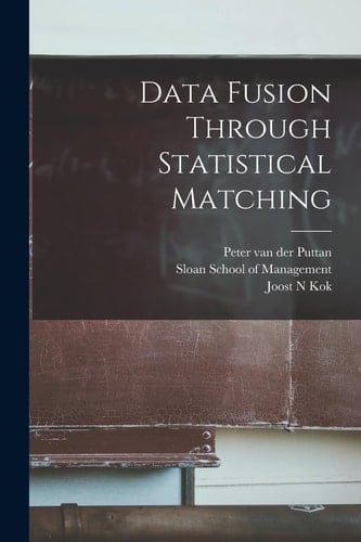 Data Fusion Through Statistical Matching