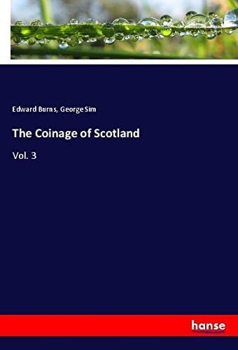 The Coinage of Scotland Vol. 3