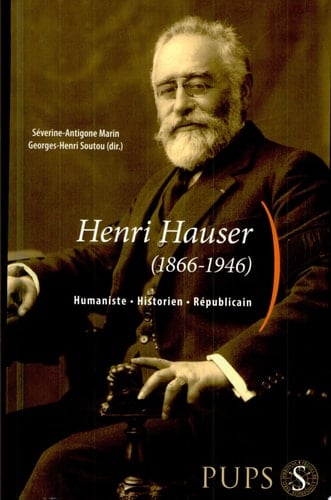 Henri Hauser (1866-1946) humaniste, historien, républicain