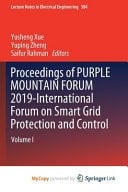 Proceedings of Purple Mountain Forum 2019 International Forum on Smart Grid Protection and Control. Volume I