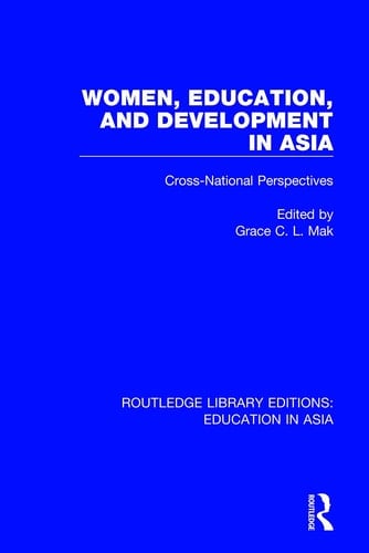 Women, Education and Development in Asia Cross-National Perspectives