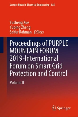 Proceedings of PURPLE MOUNTAIN FORUM 2019-International Forum on Smart Grid Protection and Control Volume II