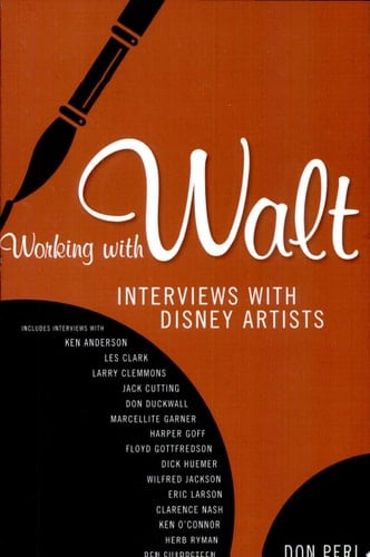 Working with Walt Interviews with Disney Artists