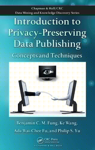 Introduction to Privacy-Preserving Data Publishing