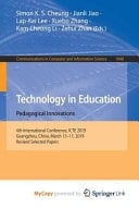 Technology in Education Pedagogical Innovations : 4th International Conference, ICTE 2019, Guangzhou, China, March 15-17, 2019, Revised Selected Papers