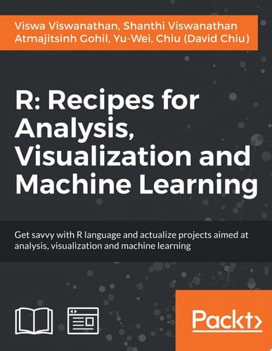 R: Recipes for Analysis, Visualization and Machine Learning
