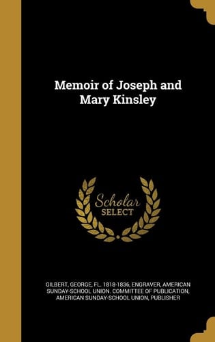 Memoir of Joseph and Mary Kinsley