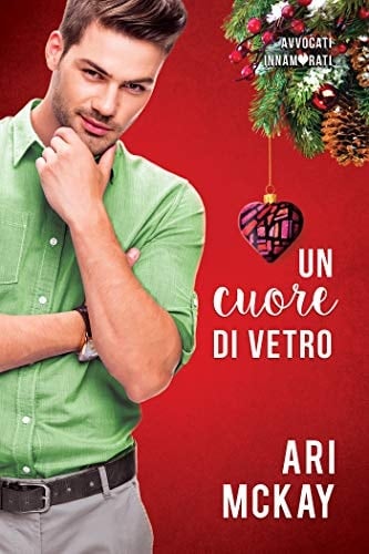 Un cuore di vetro (Avvocati innamorati) (Italian Edition)