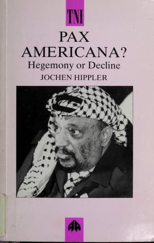 Pax Americana Hegemony and Decline
