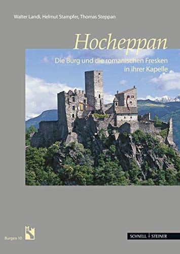 Hocheppan eine Grafenburg mit romanischen Kapellenfresken