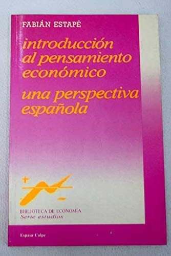 Introducción al pensamiento económico una perspectiva española