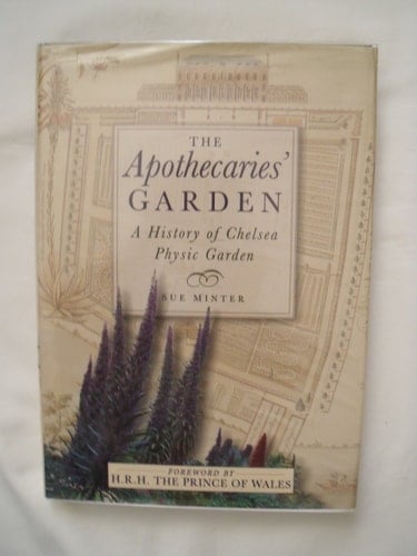 The Apothecaries' Garden: A New History of the Chelsea Physic Garden