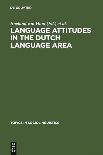 Language Attitudes in the Dutch Language Area