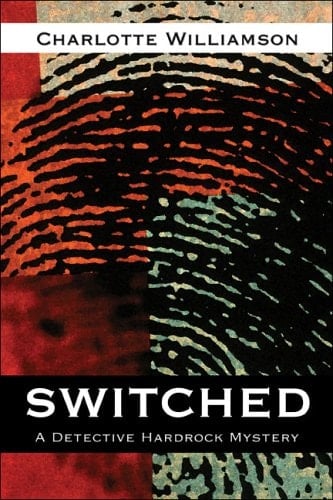 Switched A Detective Hardrock Series