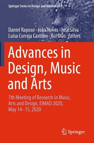 Advances in Design, Music and Arts 7th Meeting of Research in Music, Arts and Design, EIMAD 2020, May 14–15, 2020