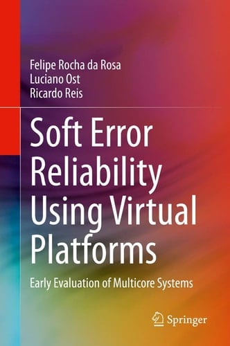 Soft Error Reliability Using Virtual Platforms Early Evaluation of Multicore Systems