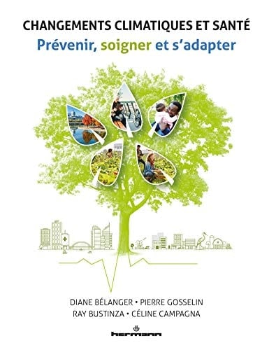 Changements climatiques et santé Prévenir, soigner et s'adapter