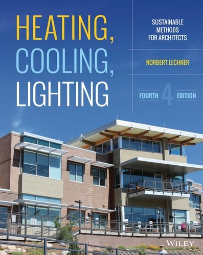 Heating, Cooling, Lighting Sustainable Design Methods for Architects