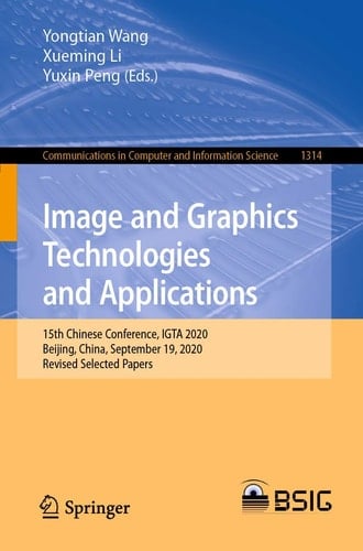 Image and Graphics Technologies and Applications 15th Chinese Conference, IGTA 2020, Beijing, China, September 19, 2020, Revised Selected Papers