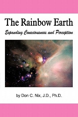 The Rainbow Earth Expanding Consciousness and Perception