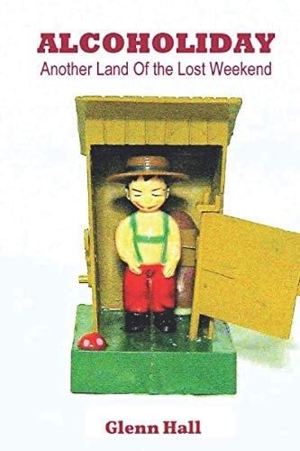 Alcoholiday Another Land of the Lost Weekend