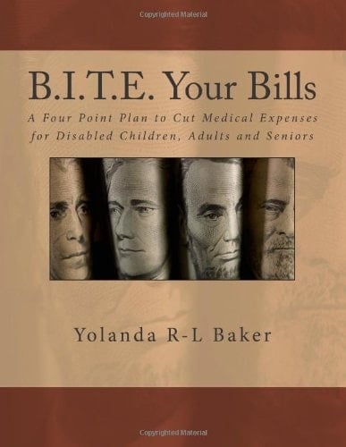 B. I. T. E. Your Bills: Tax Edition A Four Point Plan to Cut Medical Expenses for Disabled Children, Adults and Seniors
