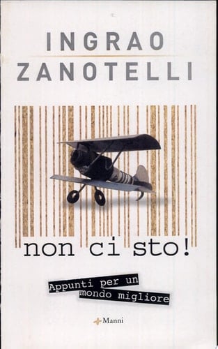 Non ci sto! Appunti per un mondo migliore