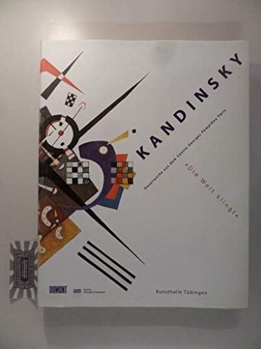 Kandinsky Hauptwerke aus dem Centre Georges Pompidou Paris : Kunsthalle Tübingen, 2. April bis 27. Juni 1999