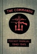The Commando Pocket Manual, 1940-1945