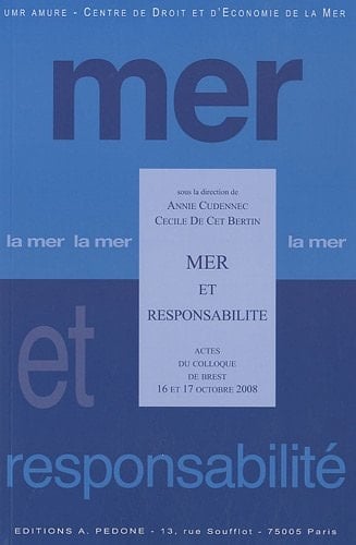 Mer et responsabilité actes du colloque de Brest, 16 et 17 octobre 2008