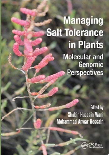 Managing Salt Tolerance in Plants