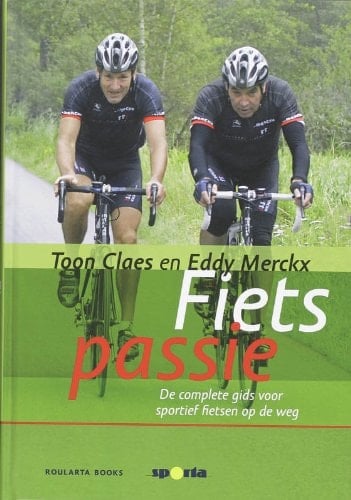 Fietspassie / druk 1 de complete gids voor sportief fietsen op de weg