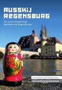 Russkij Regensburg die russischsprachige Bevölkerung Regensburgs