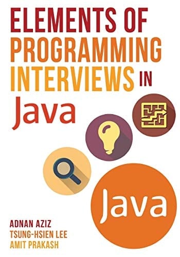Elements of Programming Interviews in Java The Insiders' Guide