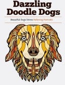 Dazzling Doodle Dogs Over 30 Beautiful Dogs Stress Relieving Portraits