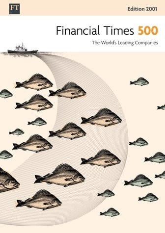 Financial Times 500 The World's Top 500 Companies