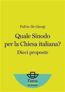 Quale Sinodo per la Chiesa Italiana?: Dieci proposte (Italian Edition)