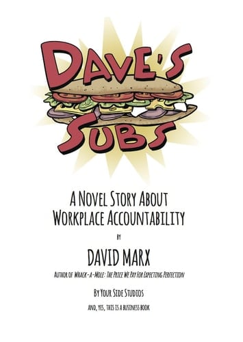 Dave's Subs A Novel Story about Workplace Accountability