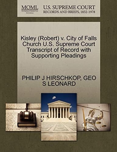 Kisley (Robert) v. City of Falls Church U.S. Supreme Court Transcript of Record with Supporting Pleadings