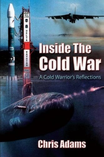 Inside the Cold War - a Cold Warrior's Reflections
