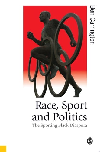 Race, Sport and Politics The Sporting Black Diaspora