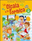 La cicala e la formica. Con CD Audio. Per la Scuola elementare
